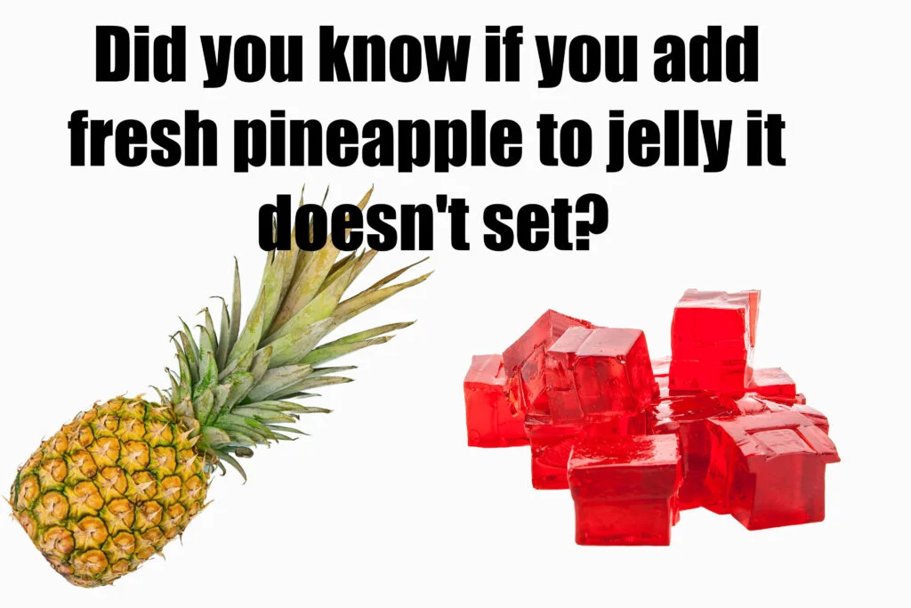 Understanding Why Pineapple Prevents Jelly from Setting